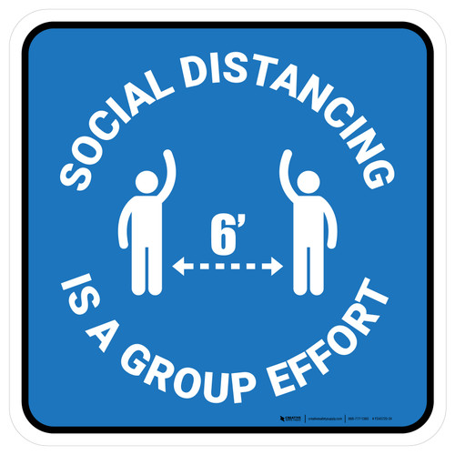 Social Distancing Is A Group Effort Blue Square - Floor Sign
