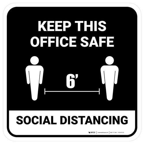 Social Distancing Keep This Office Safe Black Square - Floor Sign