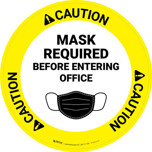 Caution: Mask Required Before Entering Office Circular - Floor Sign