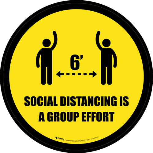 Social Distancing Is A Group Effort Yellow Circular - Floor Sign