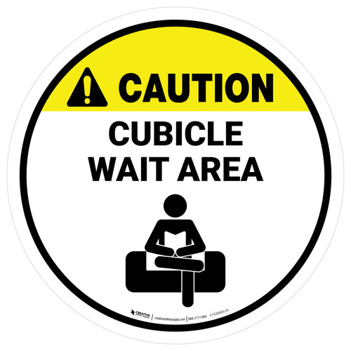 Caution: Cubicle Wait Area Circular - Floor Sign