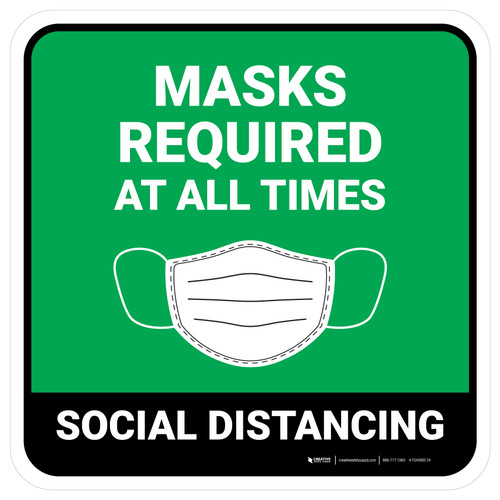 Social Distancing Masks Required At All Times Green Square - Floor Sign