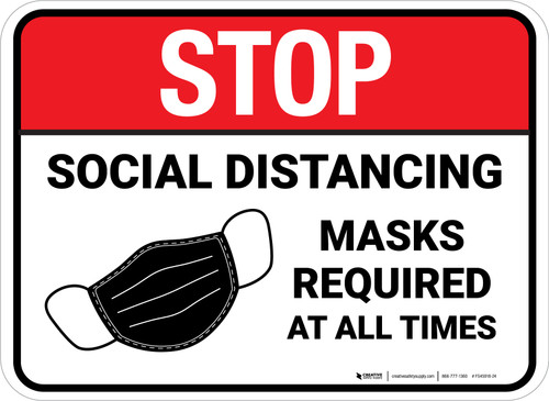 Stop: Social Distancing Masks Required At All Times Rectangle - Floor Sign
