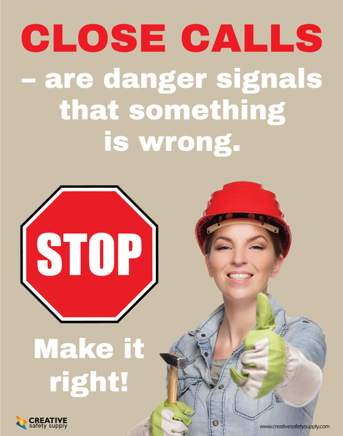 Close Calls are Danger Signals That Something is Wrong - Poster