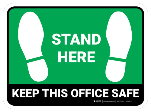 Stand Here - Keep This Office Safe Green Rectangle - Floor Sign