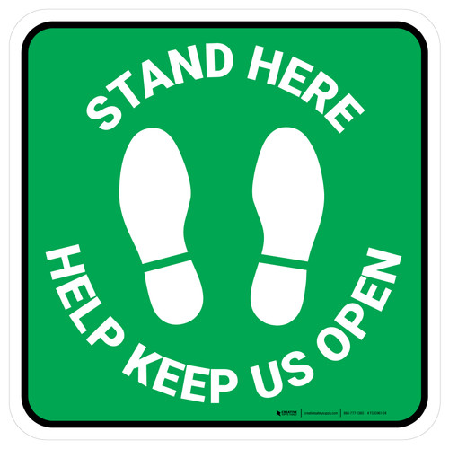 Stand Here - Help Keep Us Open Green Square - Floor Sign