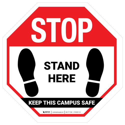 Stop: Stand Here Keep This Campus Safe - Floor Sign