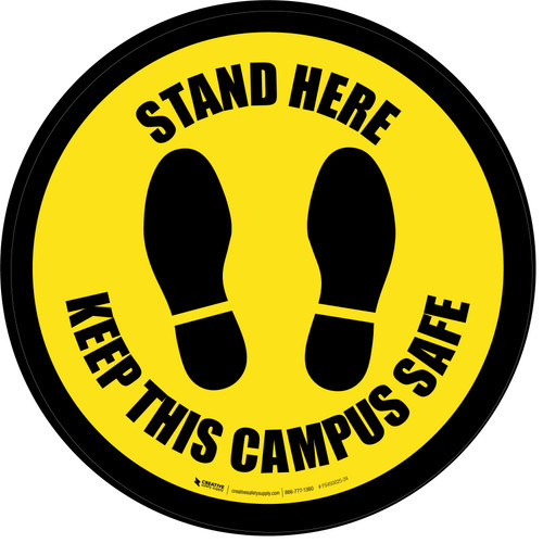 Stand Here - Keep This Campus Safe Circular Yellow - Floor Sign