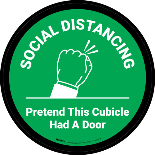 Social Distancing: Pretend This Cubicle Had A Door Green Circular - Floor Sign