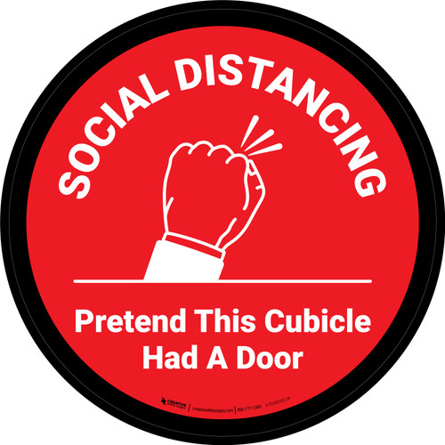 Social Distancing: Pretend This Cubicle Had A Door Red Circular - Floor Sign