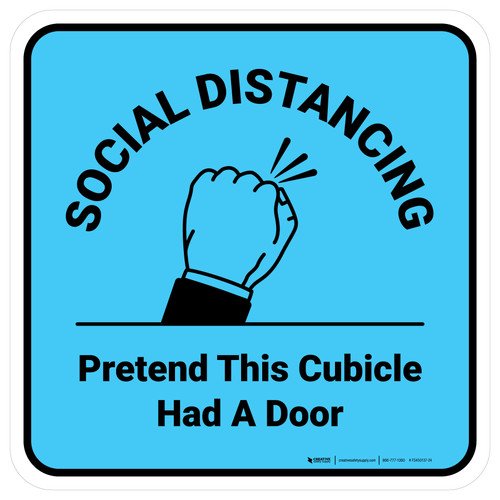Social Distancing: Pretend This Cubicle Had A Door Blue Square - Floor Sign
