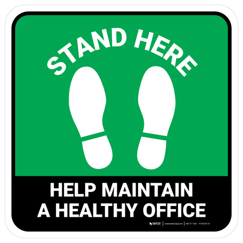 Stand Here: Help Maintain A Healthy Office Green Square - Floor Sign