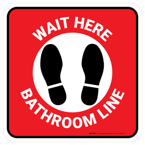 Wait Here: Bathroom Line Red Square - Floor Sign
