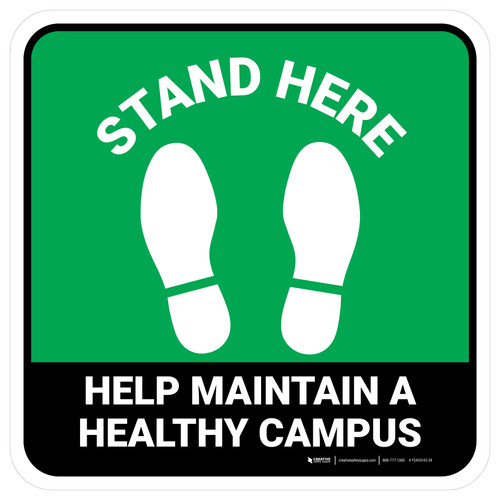 Stand Here: Help Maintain A Healthy Campus Green Square - Floor Sign