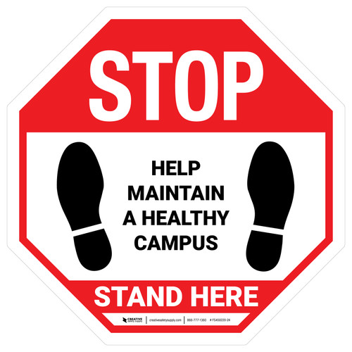 Stand Here - Help Maintain A Healthy Campus White Stop - Floor Sign