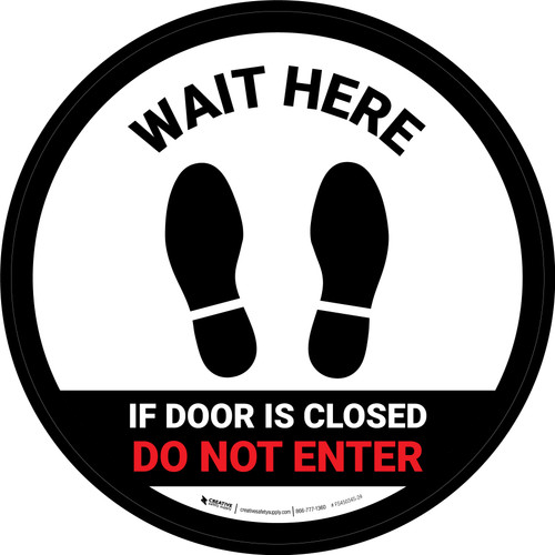 Wait Here: If Door Is Closed Do Not Enter White Circle - Floor Sign