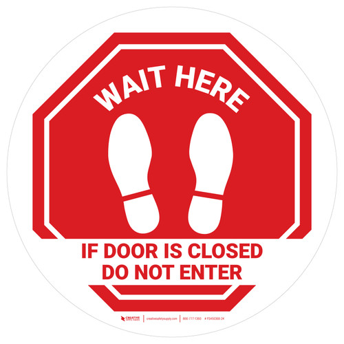 Wait Here If Door Is Closed Do Not Enter White Stop Sign - Floor Sign