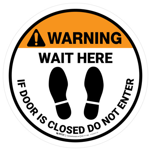 Warning: Wait Here If Door Is Closed Do Not Enter - Floor Sign
