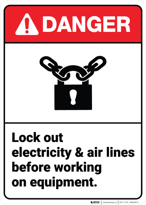 Danger: Lock Out Electricity Air Lines Working On Equipment ANSI - Wall Sign