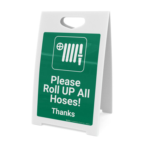 Please Roll Up All Hoses with Icon Portrait - A-Frame Sign