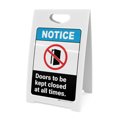 Notice: Doors Be Kept Closed At All Times Open Door Prohibition Icon Portrait - A-Frame Sign