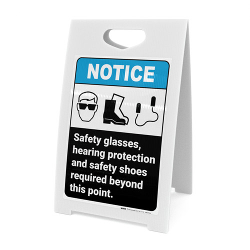 Notice: Safety Glasses Hearing Protection Shoes Required With Icons Portrait ANSI - A-Frame Sign