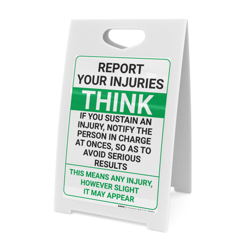 Report Your InjuriesThink Sustain Injury Notify Person In Charge To Avoid Serious Results Portrait - A-Frame Sign