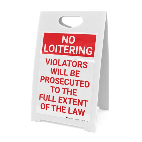 No Loitering: Violators Will Be Prosecuted Portrait - A-Frame Sign