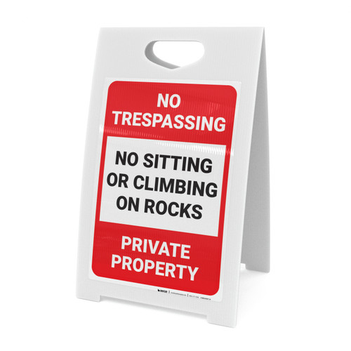 No Trespassing No Sitting Or Climbing On Rocks Portrait - A-Frame Sign