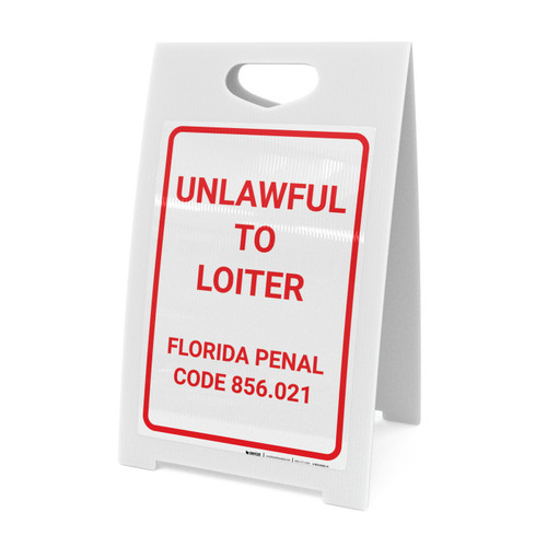 Unlawful To Loiter Florida Portrait - A-Frame Sign