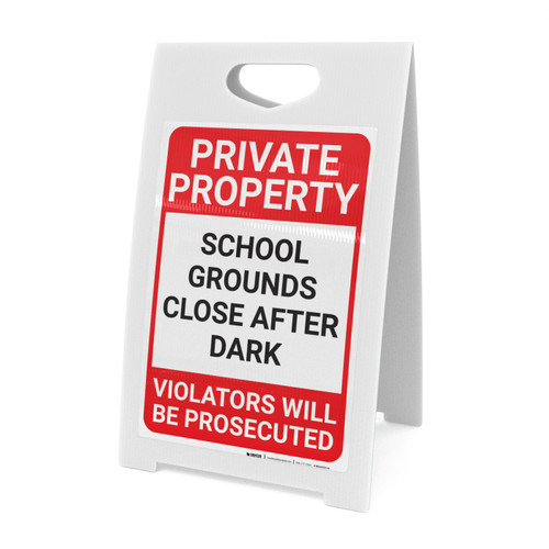 Private Property: School Grounds Close After Dark Violators Prosecuted Portrait - A-Frame Sign