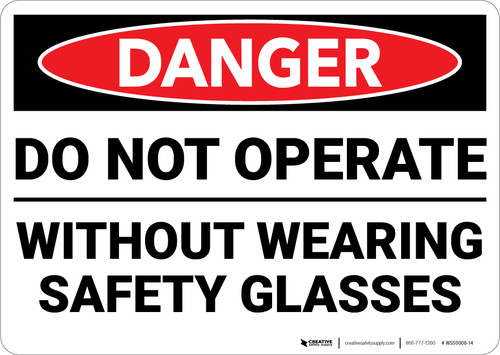 Danger: PPE Do Not Operate Safety Glasses - Wall Sign