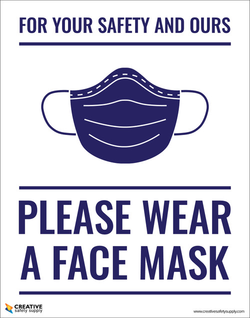 For Your Safety And Ours Please Wear A Mask - Poster