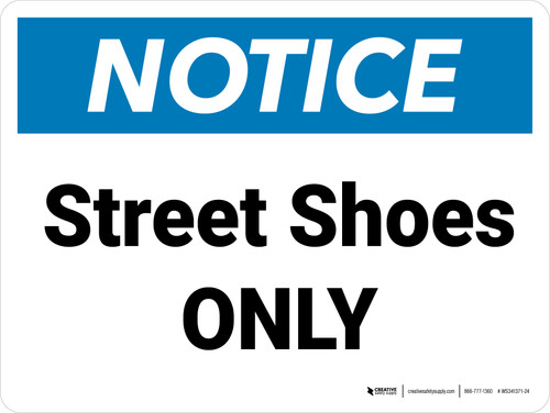 Notice: Street Shoes ONLY - Wall Sign