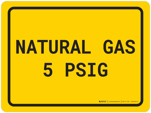 Natural Gas 5 PSIG Yellow - Wall Sign