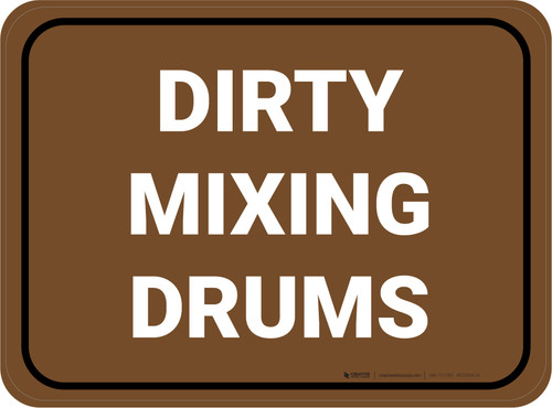 Dirty Mixing Drums Brown Rectangular - Floor Sign