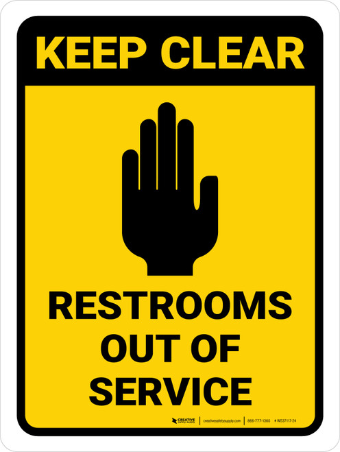 Keep Clear: Restrooms Out of Service Portrait - Wall Sign