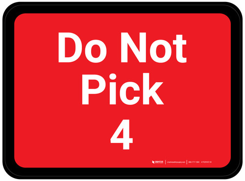Do Not Pick 4 - Red Rectangle - Floor Sign