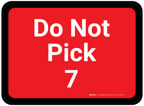 Do Not Pick 7 - Red Rectangle - Floor Sign