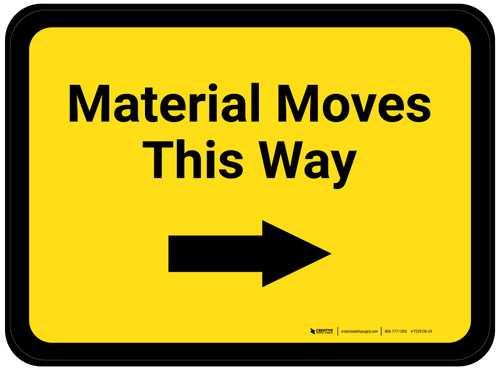 Material Moves This Way - Yellow Right Arrow Rectangle - Floor Sign