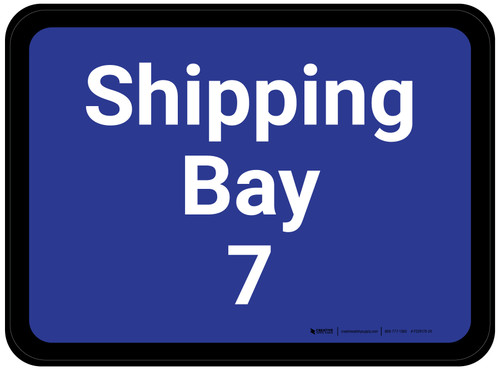 Shipping Bay 7 - Blue Rectangle - Floor Sign