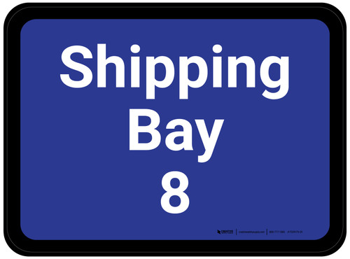Shipping Bay 8 - Blue Rectangle - Floor Sign
