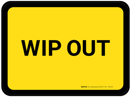 WIP OUT - Yellow Rectangle - Floor Sign