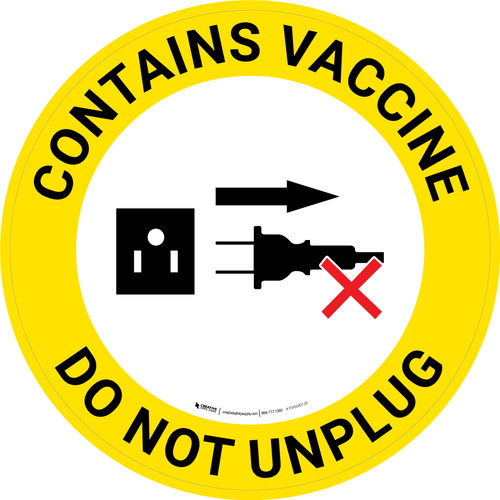 Contains Vaccine - Do Not Unplug Yellow with Graphic Circle - Floor Sign