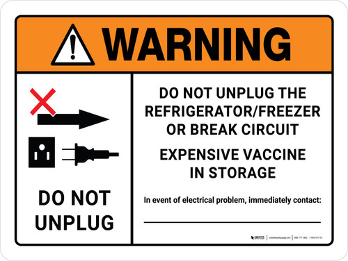 Warning: Freezer or Break Circuit - Expensive Vaccine in Storage Landscape - Wall Sign