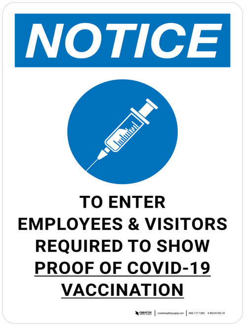 Notice: To Enter Employees & Visitors Required to Show Proof of Covid-19 Vaccination with Graphic Portrait - Wall Sign