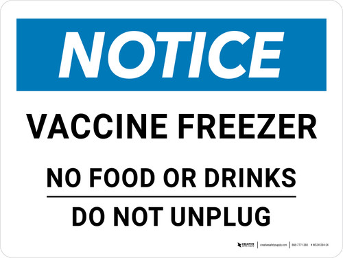 Notice: Vaccine Freezer No Food or Drinks - Do Not Unplug Landscape - Wall Sign