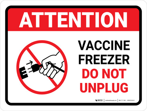 Attention: Vaccine Freezer - Do Not Unplug Landscape - Wall Sign