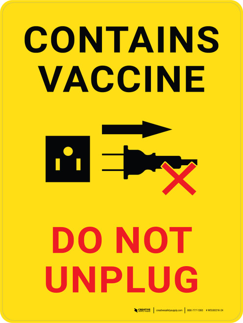 Contains Vaccine - Do Not Unplug Yellow with Graphic Portrait - Wall Sign
