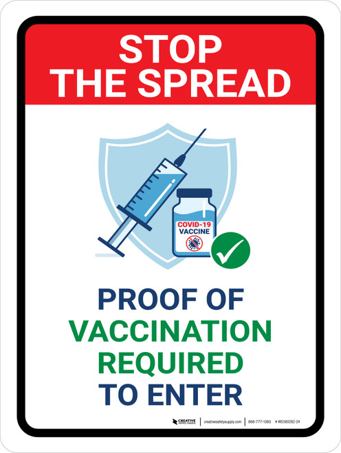 Stop The Spread: Proof Of Vaccination Required To Enter Portrait - Wall Sign
